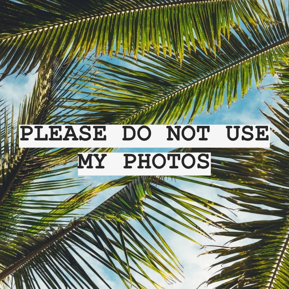 DO NOT USE MY PHOTOS FOR YOUR LISTINGS